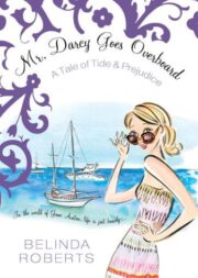 Mr. Darcy Goes Overboard: A Tale of Tide & Prejudice