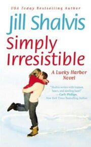 Jill Shalvis - Simply Irresistible