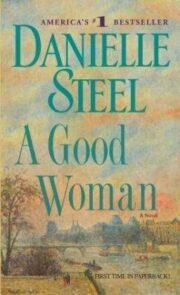 Обложка книги A Good Woman Danielle Steel - A Good Woman